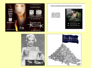 In 1938 DeBeers cartel hired a Philadelphia public relations firm when sales were sagging-- to market  to Americans that diamond rings were a necessity for engagements and weddings. In the past diamonds were relatively rare as engagement rings. To do this they launched slogan “A diamond is forever,” and promoted the myth that a diamond ring should cost two months salary. 