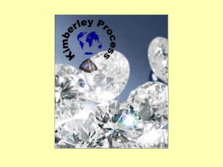 So DeBeers diamond cartel set up the Kimberley Process Certification Scheme--that would supposedly determine if a diamond is “blood” or clean. Police policing themselves--like Alberto Gonzalez policing himself. 