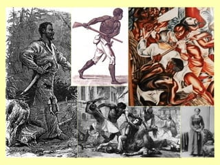 Throughout Africa and the Americas the resistance of African people was fierce and powerful. We do not learn enough about that--covered over in history books. On the slave ships resistance was the major cause of death for captain and crew. The African Revolution in Haiti in the early 19th century, resistance by the Maroons in the Caribbean and South America the resistance of Denmark Vesey, Nat Turner, two city-wide African rebellions in New York City, Gabriel Prosser, Cinque, Harriet Tubman. In Brazil, Surinam--everywhere Africans were enslaved they were in a state of resistance. 