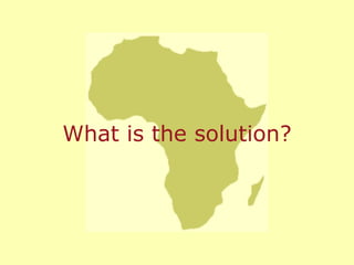 What is the solution? 