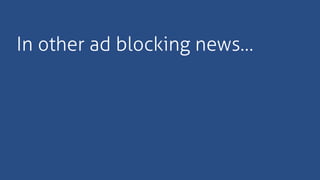In other ad blocking news…
 