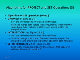 Adbms 39 algorithms for project and set operations | PPTX