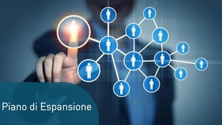 Piano di Espansione
 