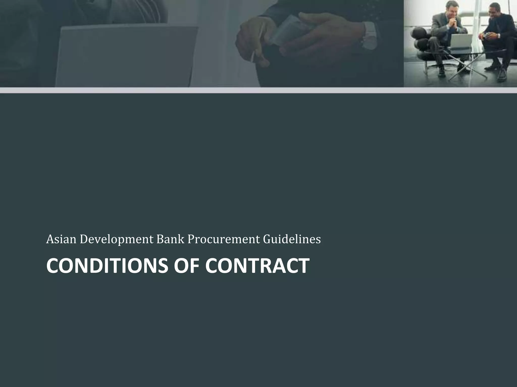 Conditions of ContractAsian Development Bank Procurement Guidelines
