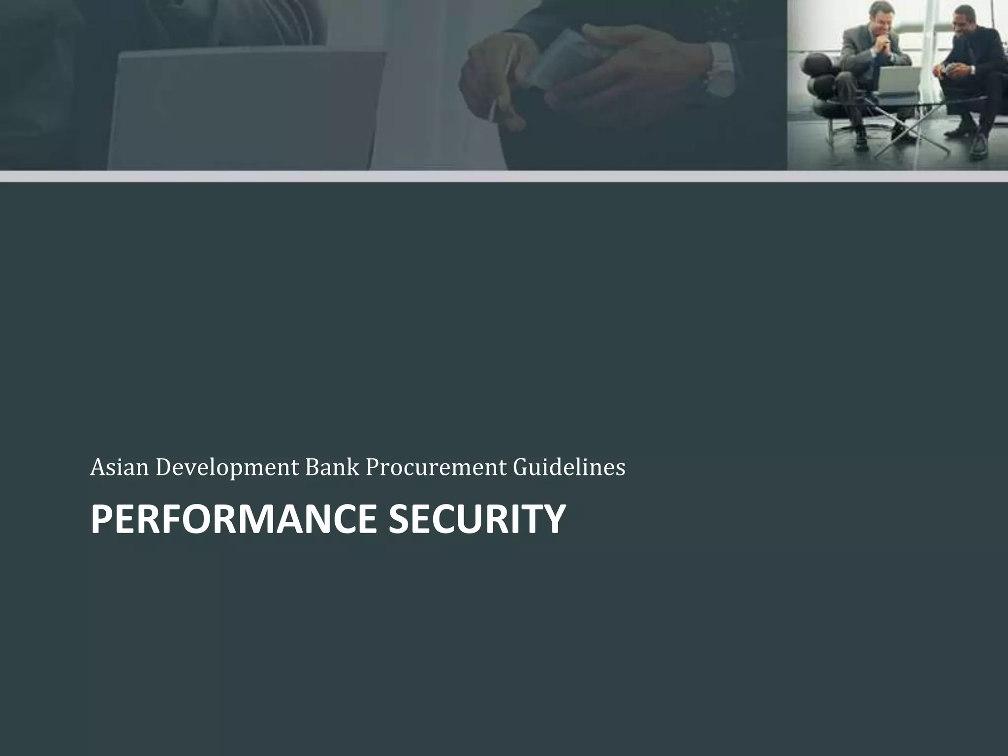 Performance SecurityAsian Development Bank Procurement Guidelines