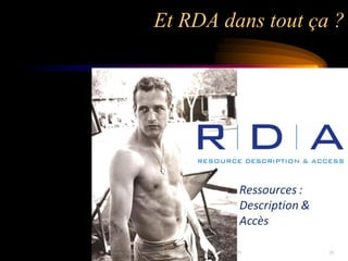 Et RDA dans tout ça ?
 