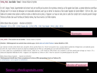 formats




                               droits d‟auteur
Source : ebooksgratuits.com/                     77
 