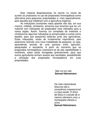 Este material despretensioso foi escrito no intuito de
auxiliar os produtores no uso de preparados homeopáticos como
alter...