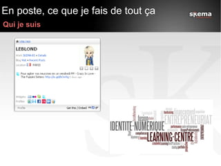 En poste, ce que je fais de tout ça Qui je suis 