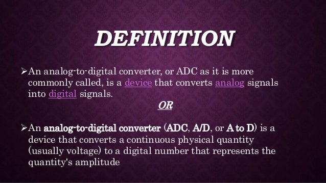 analog to digital converter definition analog to digital converter definition