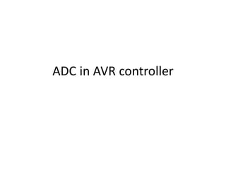 ADC in AVR controller
 
