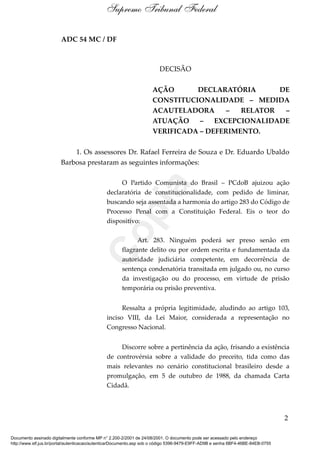 ADC 54 MC / DF
DECISÃO
AÇÃO DECLARATÓRIA DE
CONSTITUCIONALIDADE – MEDIDA
ACAUTELADORA – RELATOR –
ATUAÇÃO – EXCEPCIONALIDA...