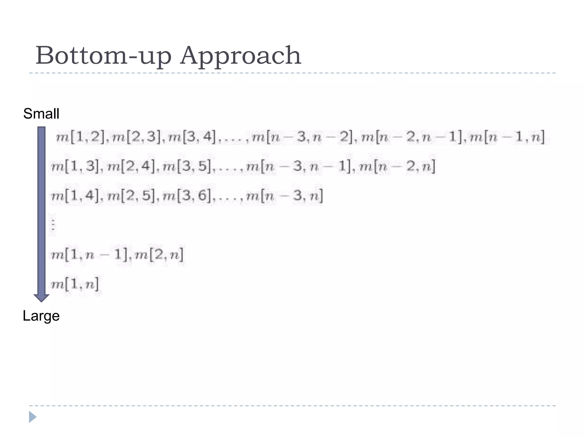 Bottom-up Approach
Small

Large

 