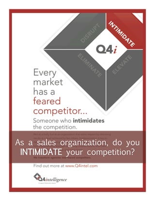 As a sales organization, do you
INTIMIDATE your competition?
 
