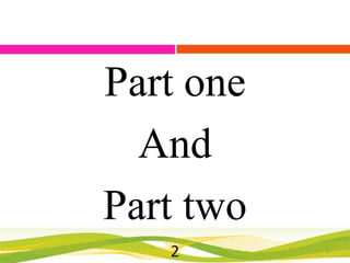 Part one
And
Part two
2

2

 