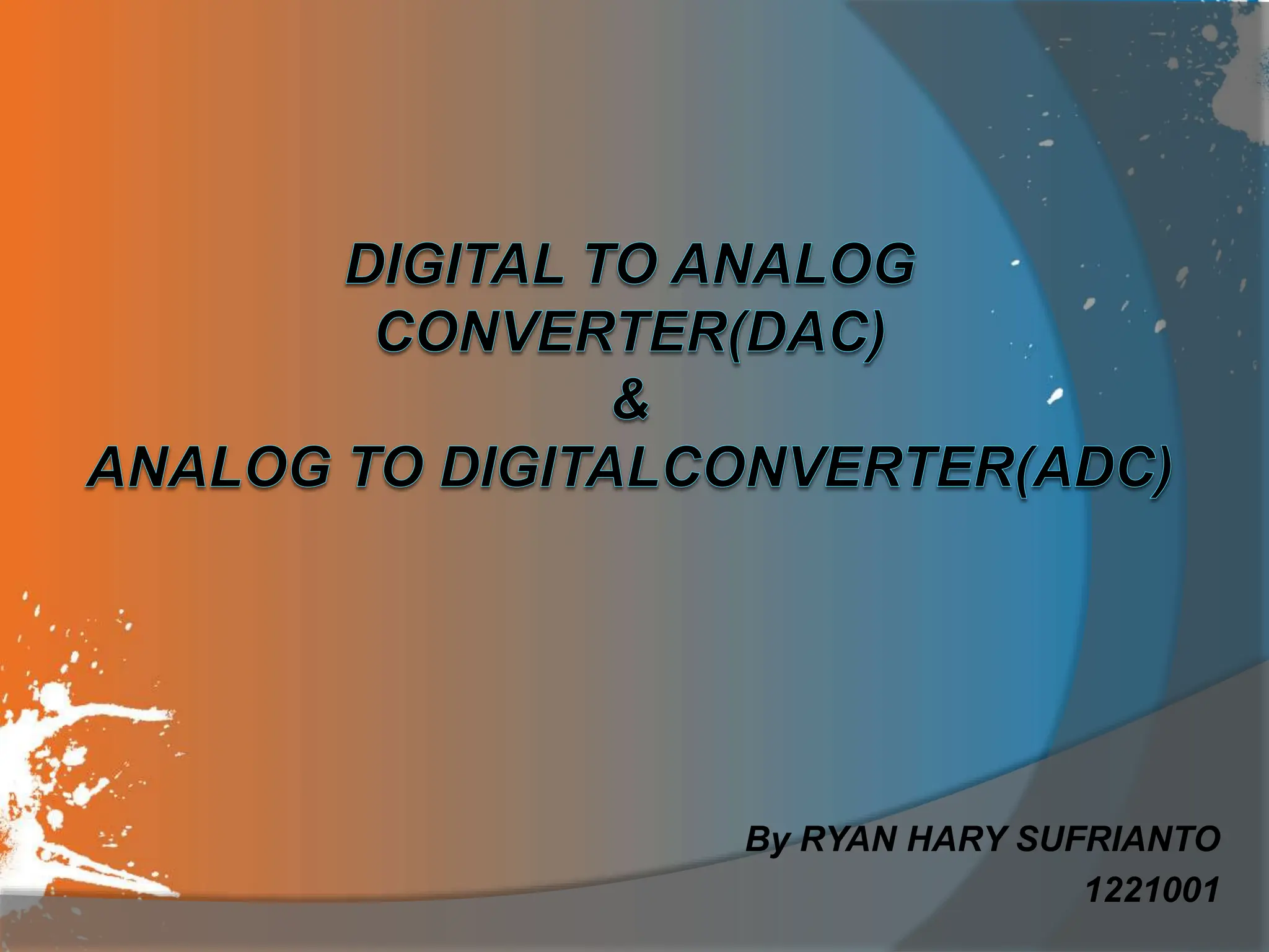 By RYAN HARY SUFRIANTO
1221001
 