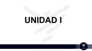 UNIDAD I
