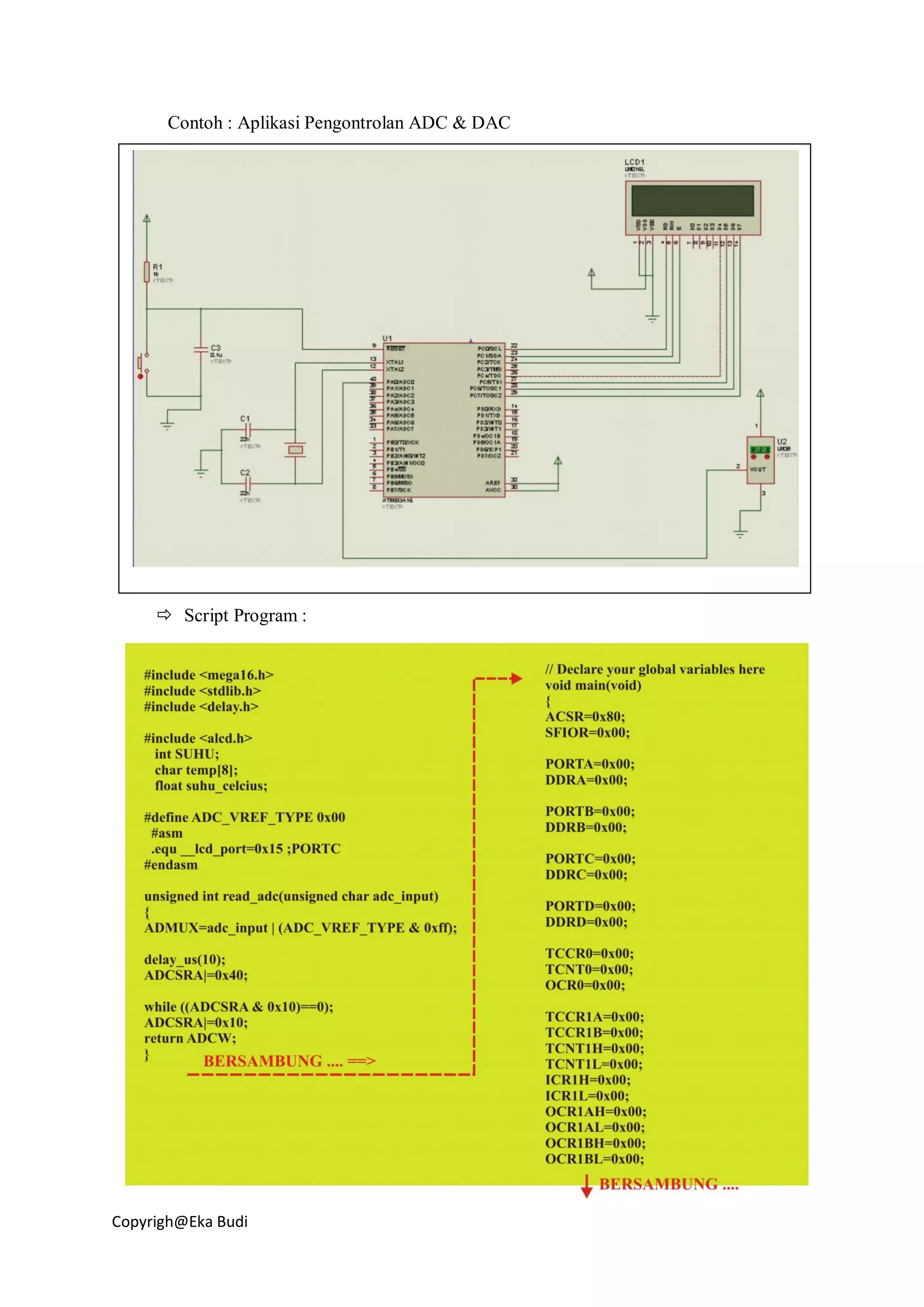 Copyrigh@Eka Budi
Contoh : Aplikasi Pengontrolan ADC & DAC
 Script Program :
 