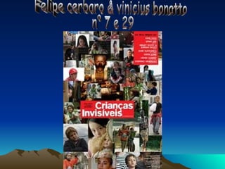 Felipe cerbaro & vinicius bonatto n° 7 e 29  