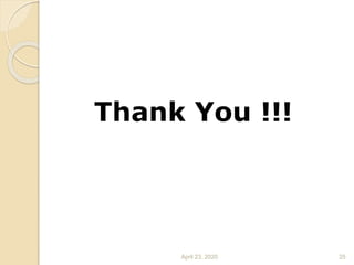 Thank You !!!
April 23, 2020 25
 
