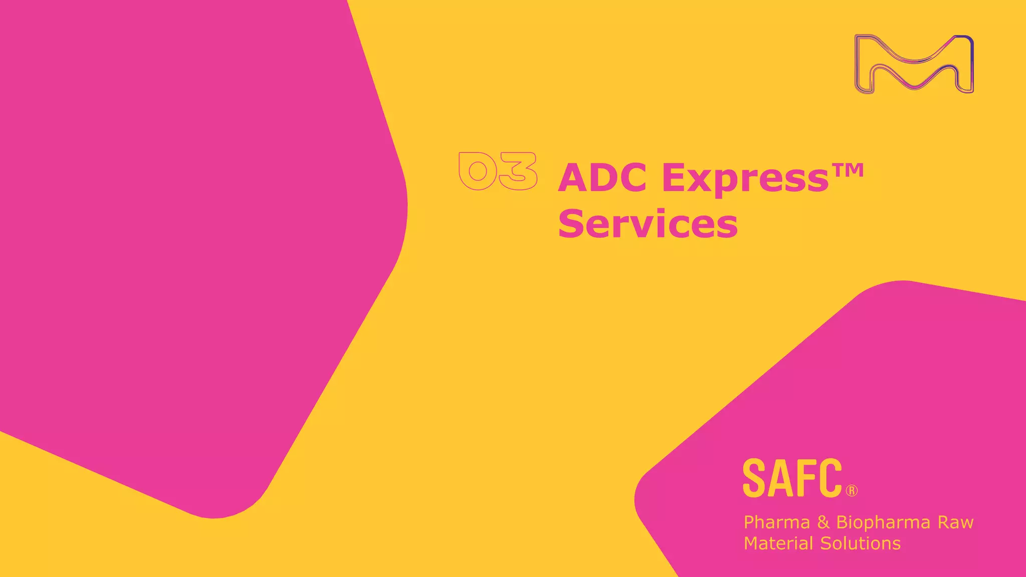 ADC Express™
Services
 