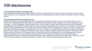 CONFIDENTIAL – Contains proprietary information.
Not intended for external distribution.
COI disclosures
Consulting Adviso...