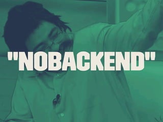 "noBackend"
 