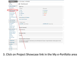 3. Click on Project Showcase link in the My e-Portfolio area