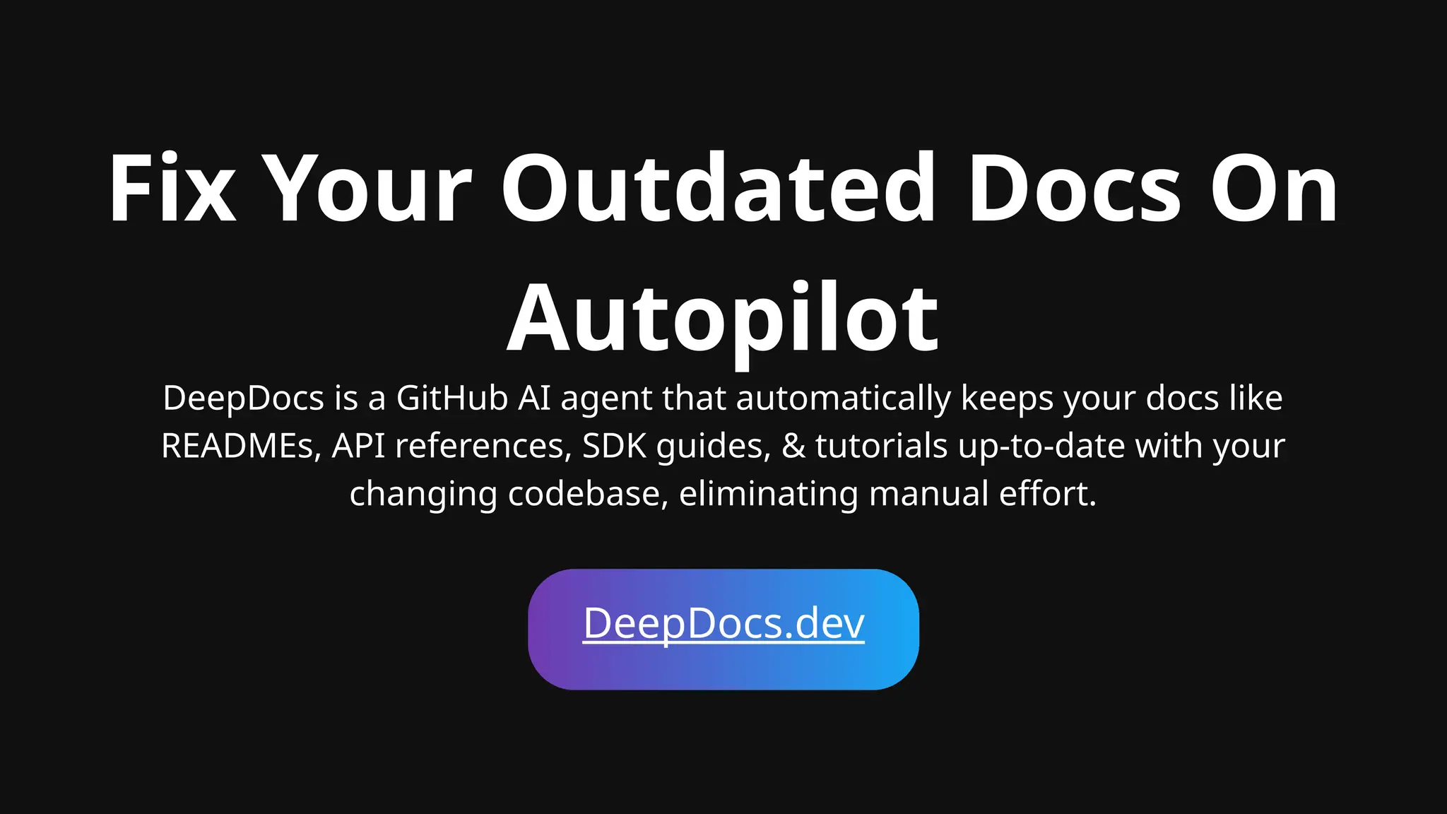 Ai That Updates Docs When You Ship Code Deepdocs Pptx