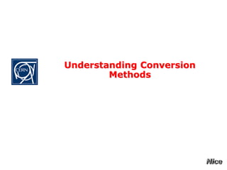 Understanding Conversion
Methods
 