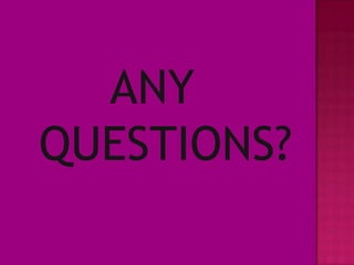 ANY
QUESTIONS?
 