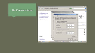 Atur IP Address Server
 