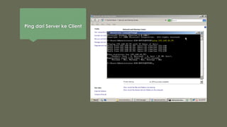 Ping dari Server ke Client
 