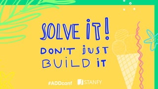 #addconf
SOLVE !
#ADDconf
 