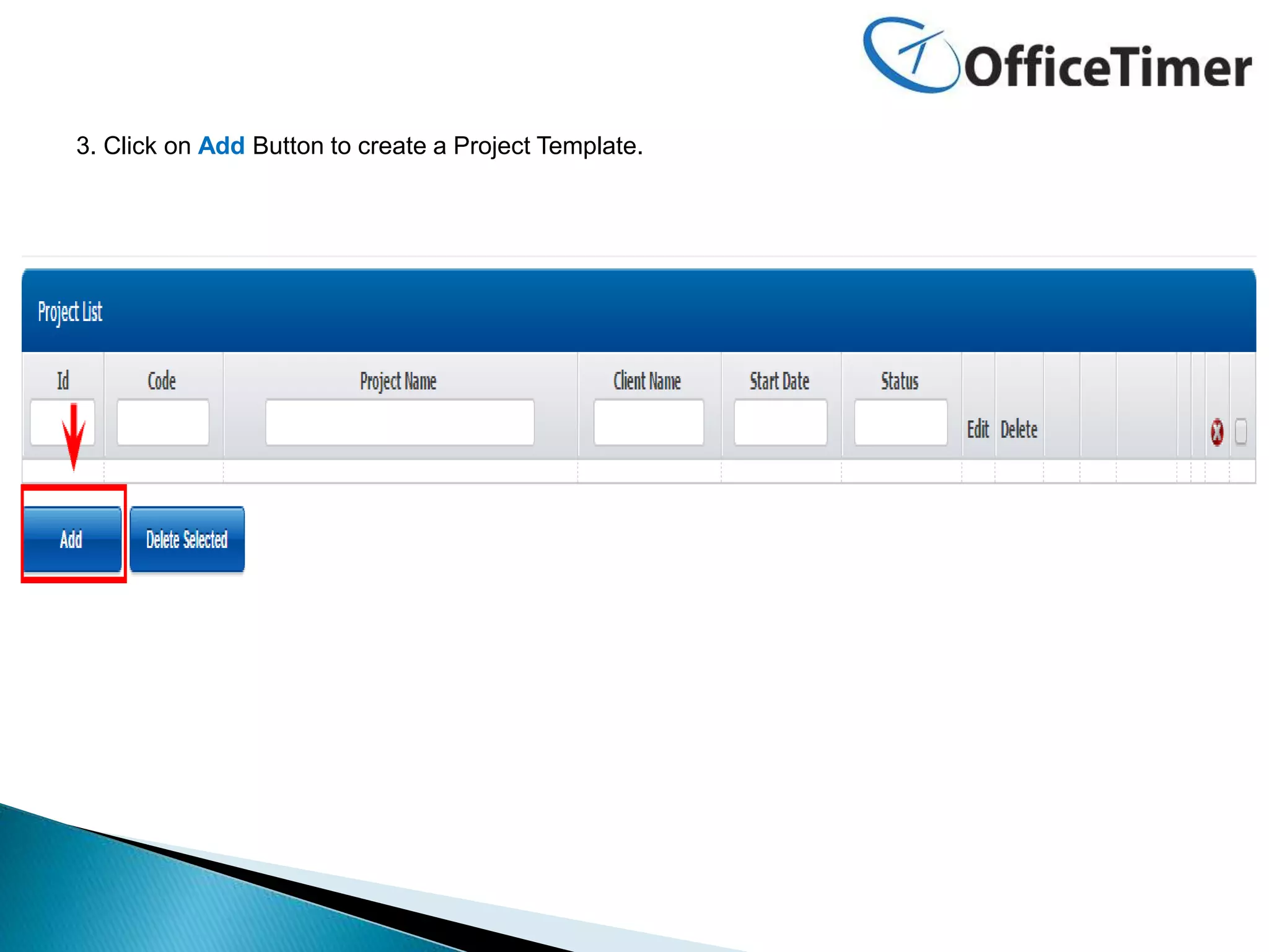 3. Click on Add Button to create a Project Template.