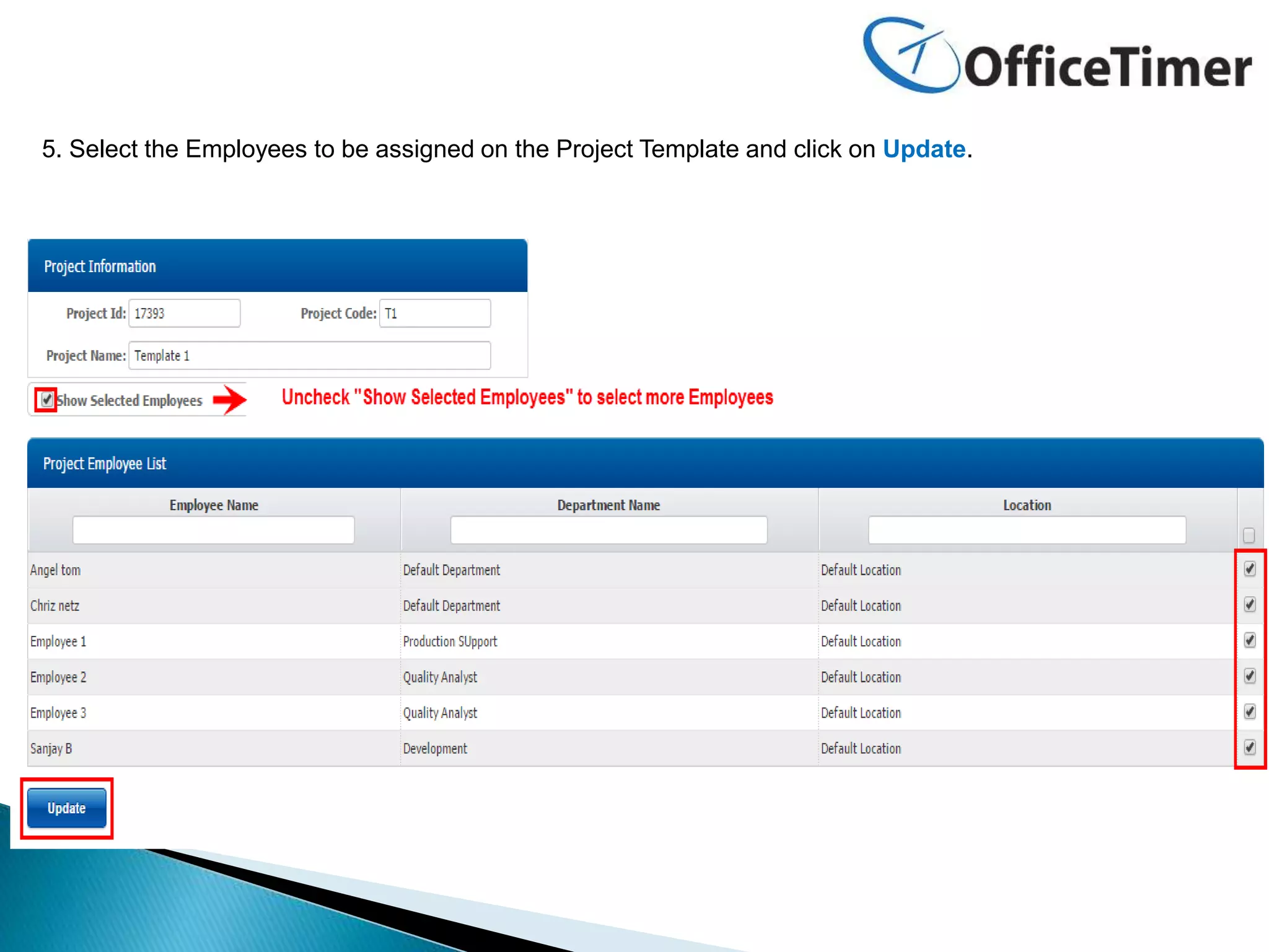 5. Select the Employees to be assigned on the Project Template and click on Update.
