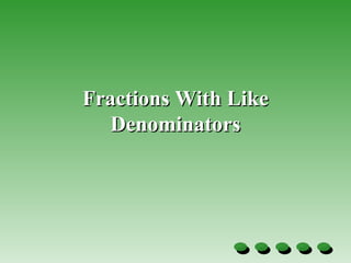 Fractions With Like Denominators 