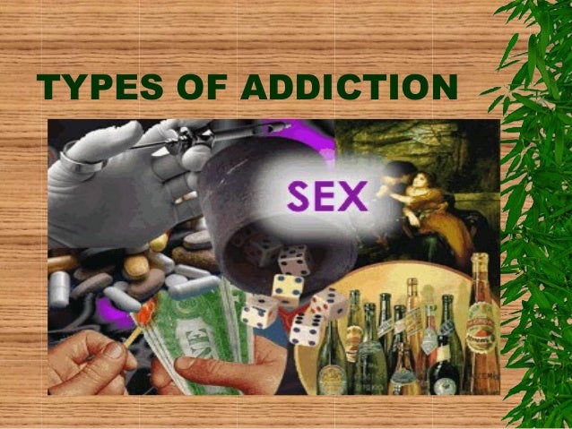 Types of addiction,