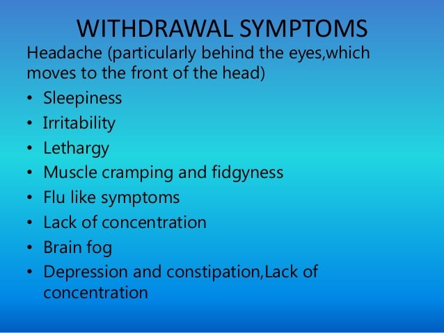 caffeine withdrawal symptoms dration caffeine withdrawal symptoms dration