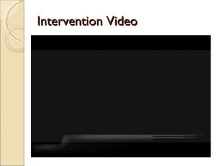 Intervention Video 