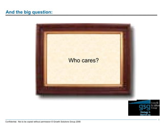 And the big question:  Who cares? 