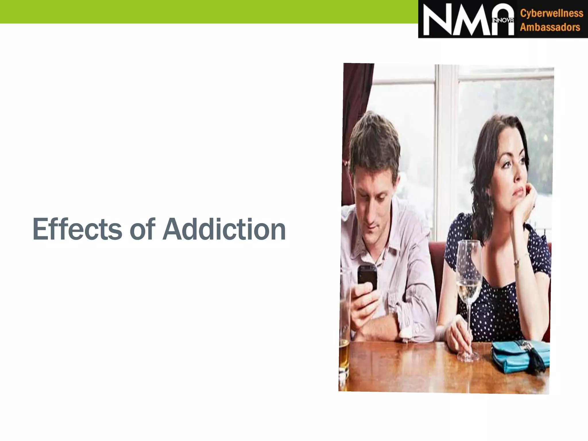 Effects of Addiction
 