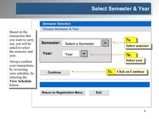 Choose Semester & Year Semester Selection Semester: Year: Select a Semester  Year  Continue Navigation Return to Registr...