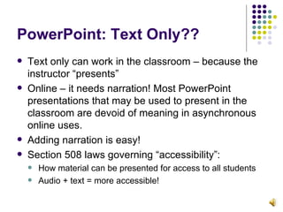 PowerPoint: Text Only?? ,[object Object],[object Object],[object Object],[object Object],[object Object],[object Object]