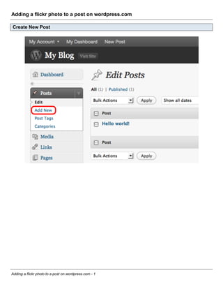 Adding a flickr photo to a post on wordpress.com

Create New Post




Adding a flickr photo to a post on wordpress.com - 1
 