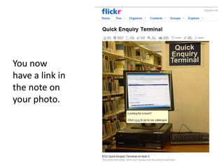 You now have a link in the note on your photo.