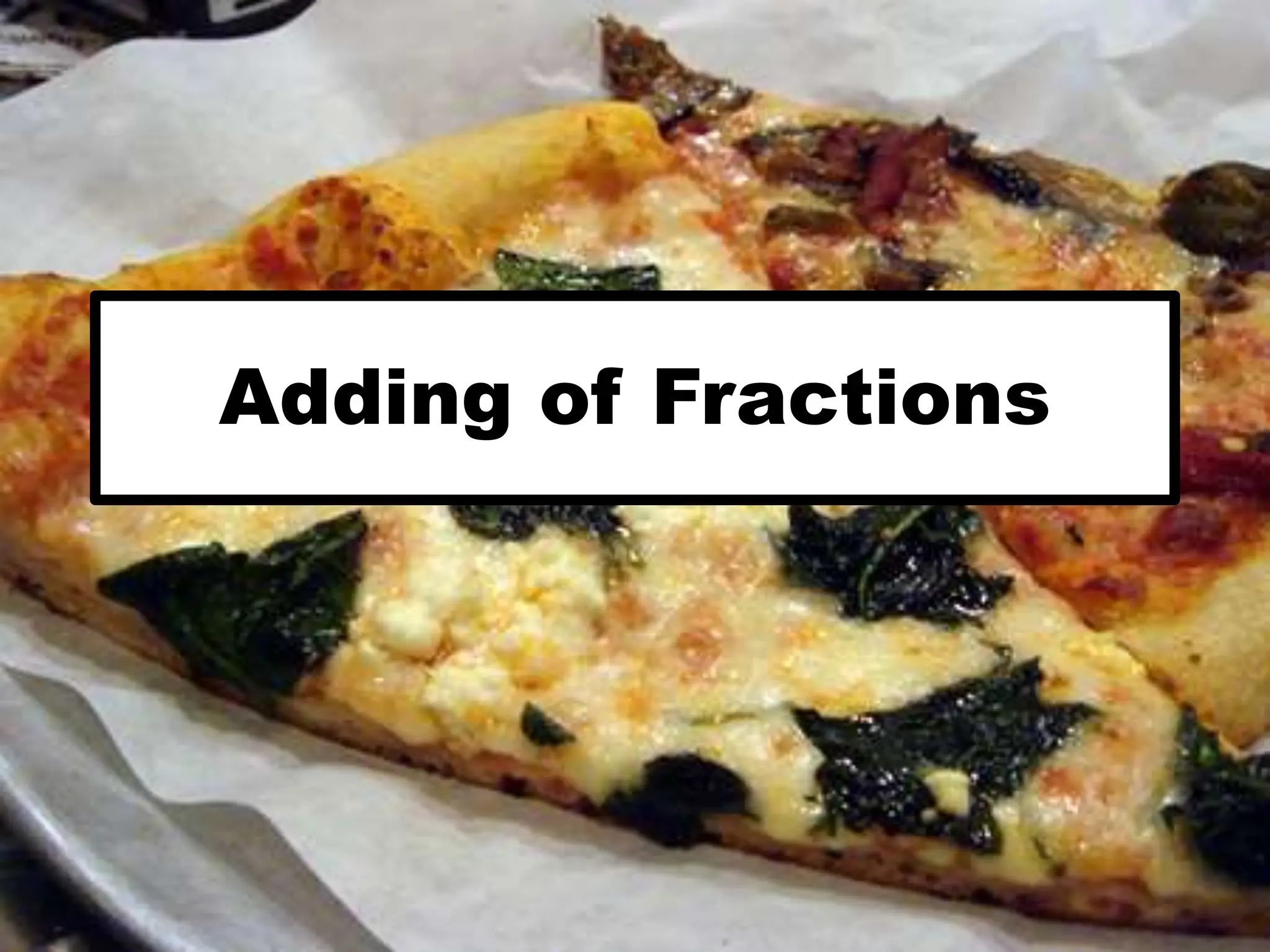 Adding of Fractions
 