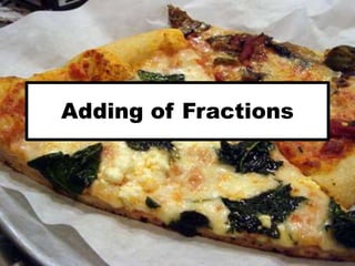 Adding of Fractions
 