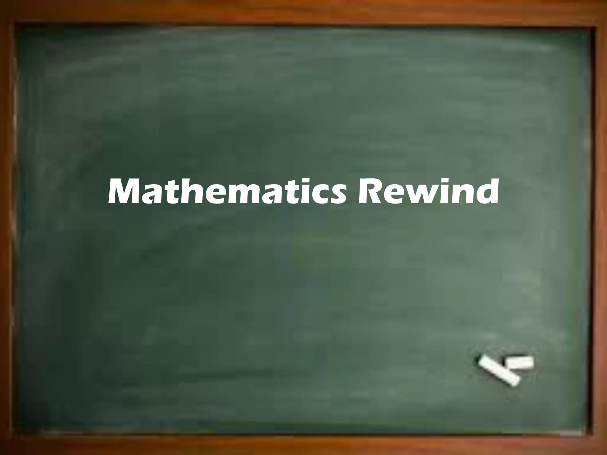 Mathematics Rewind