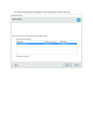 14. It will scan for the printer and detect it. Click on the printer and then click next.
 